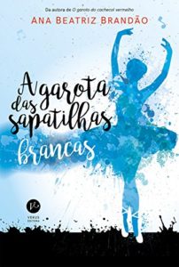Baixar A garota das sapatilhas brancas pdf, epub, eBook