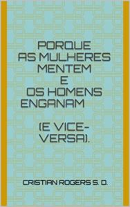 Baixar Porque as mulheres mentem e os homens enganam (e vice-versa). pdf, epub, eBook