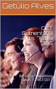 Baixar CLT Comentada Arts. 763 a 836: Reforma Trabalhista – Lei n. 13.467/2017 pdf, epub, eBook