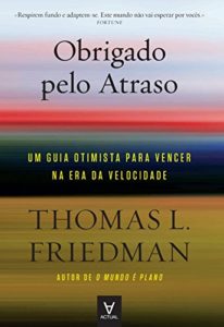 Baixar Obrigado pelo atraso – Um guia otimista para vencer na era da velocidade pdf, epub, eBook
