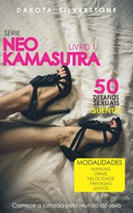 Baixar 50 Desafios Sexuais Quentes (Neo Kamasutra Livro 1) pdf, epub, eBook