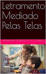 Baixar Letramento Mediado Pelas Telas pdf, epub, eBook