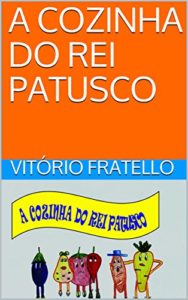 Baixar A COZINHA DO REI PATUSCO pdf, epub, eBook