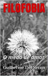 Baixar Filofobia: O medo de amar pdf, epub, eBook