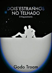 Baixar Dois Estranhos No Telhado: O Esquecimento pdf, epub, eBook