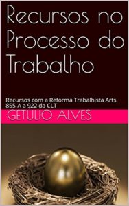 Baixar Recursos no Processo do Trabalho: Recursos com a Reforma Trabalhista Arts. 855-A a 922 da CLT pdf, epub, eBook