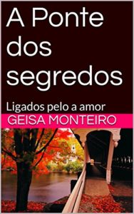 Baixar A Ponte dos segredos: Ligados pelo amor pdf, epub, eBook