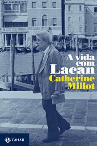 Baixar A vida com Lacan (Campo Freudiano no Brasil) pdf, epub, eBook