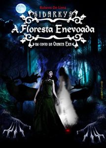 Baixar A FLORESTA ENEVOADA: SIDARKYS – UM CONTO DA QUARTA ERA (CONTOS DE SIDARKYS Livro 1) pdf, epub, eBook