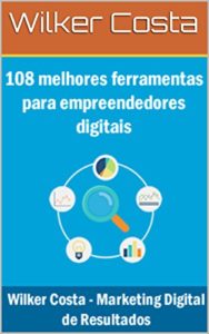 Baixar As 108 Melhores Ferramentas Para Empreendedores Digitais pdf, epub, eBook