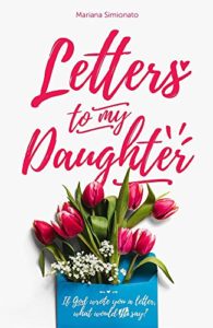 Baixar Letters to my daughter: If God wrote you a letter, what would He say? pdf, epub, eBook