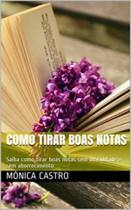 Baixar Como Tirar Boas Notas: Saiba como tirar boas notas sem dificuldade e sem aborrecimento pdf, epub, eBook