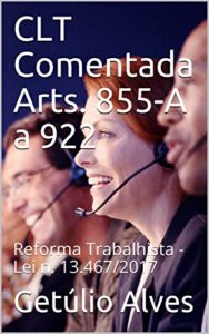 Baixar CLT Comentada Arts. 855-A a 922: Reforma Trabalhista – Lei n. 13.467/2017 pdf, epub, eBook