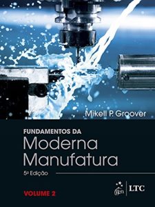 Baixar Fundamentos da Moderna Manufatura – Vol. 2 pdf, epub, eBook