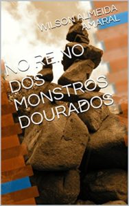 Baixar NO REINO DOS MONSTROS DOURADOS  (NO REINO DOS MONSTROS AMARELOS Livro 1) pdf, epub, eBook