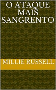 Baixar O ataque mais sangrento pdf, epub, eBook