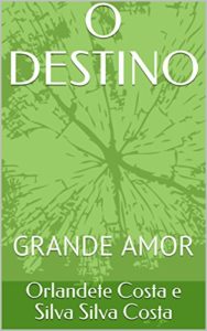 Baixar O DESTINO: GRANDE AMOR (1) pdf, epub, eBook