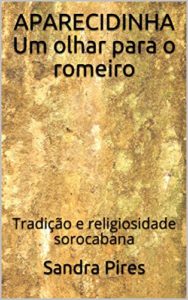 Baixar APARECIDINHA : Um olhar para o romeiro (1) pdf, epub, eBook