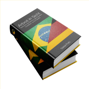 Baixar Arbeit in Sicht – Guia para brasileiros que querem trabalhar na Alemanha pdf, epub, eBook