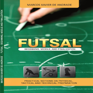 Baixar Futsal – Beginning, Middle and Finalization pdf, epub, eBook