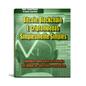 Baixar Bitcoin, Blockchain e Criptomoedas – Simplesmente Simples pdf, epub, eBook