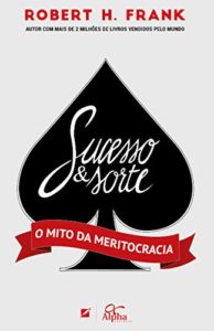 Baixar Sucesso e sorte: O mito da meritocracia pdf, epub, eBook