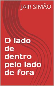 Baixar O lado de dentro pelo lado de fora pdf, epub, eBook