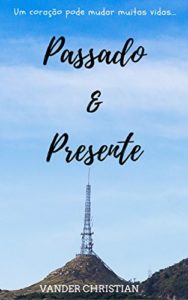 Baixar Passado e Presente pdf, epub, eBook