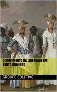 Baixar O Movimento da Liberdade em Santo Domingo pdf, epub, eBook