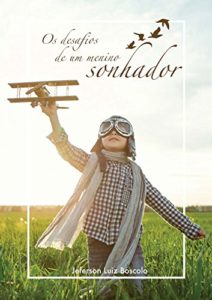 Baixar Os desafios de um menino sonhador pdf, epub, eBook