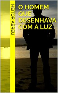 Baixar O homem que desenhava com a luz pdf, epub, eBook