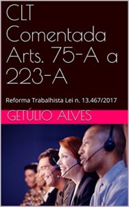 Baixar CLT Comentada Arts. 75-A a 223-A: Reforma Trabalhista Lei n. 13.467/2017 pdf, epub, eBook
