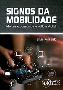 Baixar Signos da mobilidade: marcas e consumo na cultura digital pdf, epub, eBook