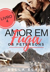 Baixar Amor em Fuga: Os Petersons pdf, epub, eBook