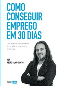 Baixar Como conseguir emprego em 30 dias: um manual para ser bem sucedido na procura de emprego pdf, epub, eBook