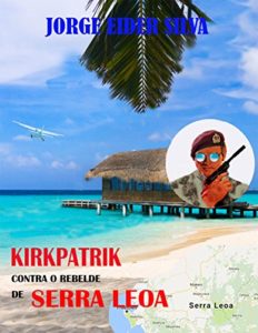 Baixar Kirkpatrik contra o rebelde de Serra Leoa pdf, epub, eBook