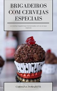 Baixar Receitas de brigadeiros com cervejas especiais pdf, epub, eBook
