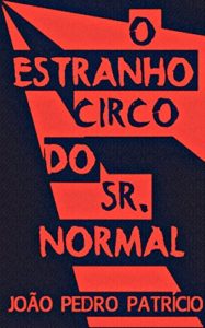 Baixar O Estranho Circo do Sr. Normal pdf, epub, eBook