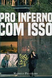 Baixar Pro Inferno Com Isso pdf, epub, eBook