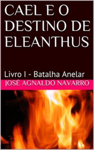 Baixar CAEL E O DESTINO DE ELEANTHUS: Livro I – Batalha Anelar pdf, epub, eBook