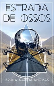 Baixar Estrada de Ossos : Parte I pdf, epub, eBook