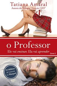 Baixar O Professor – Ele vai ensinar, ela vai aprender. (O Professor 1) pdf, epub, eBook