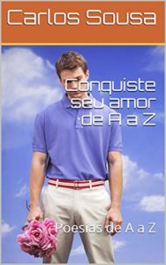 Baixar Conquiste seu amor de A a Z: Poesias de A a Z pdf, epub, eBook