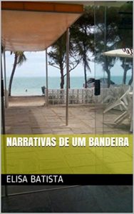 Baixar Narrativas de um Bandeira pdf, epub, eBook