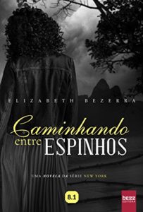 Baixar Caminhando entre espinhos (New York) pdf, epub, eBook