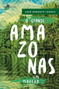 Baixar O Grande Amazonas em Marcha pdf, epub, eBook