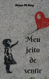 Baixar Meu jeito de sentir pdf, epub, eBook