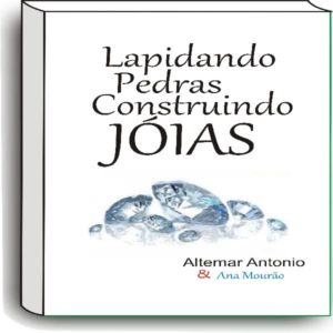 Baixar Lapidando Pedras Construindo Joias. pdf, epub, eBook