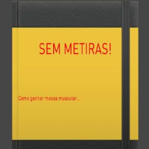 Baixar E-BOOK (SEM MENTIRAS! Como ganhar massa muscular… pdf, epub, eBook