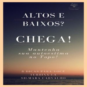 Baixar E-book ALTOS E BAIXOS? CHEGA! Mantenha sua Autoestima no topo – 8 Dicas para turbina-la pdf, epub, eBook